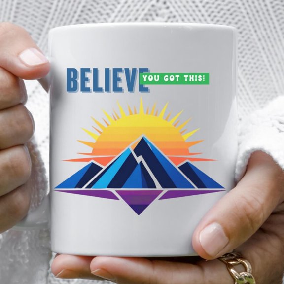 Believe You Got This Mug Posit Affirmation Gift.jpg
