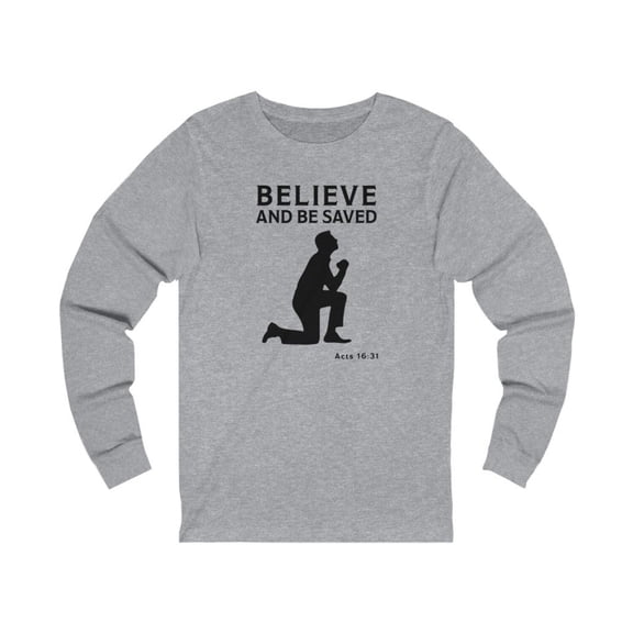 Believe and Be Saved Unisex Jersey Long Sleeve Tee
