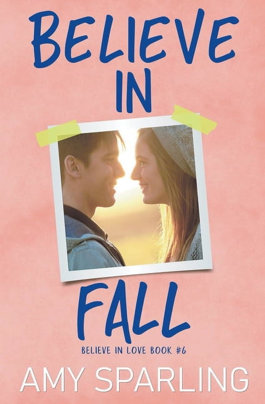 Believe in Love Believe in Fall, Book 6, (Paperback)