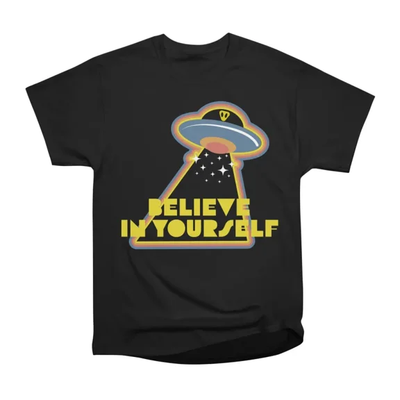 Believe in Myself T-Shirt Tee Gift For Him Merch For Her Apparel For Friend
