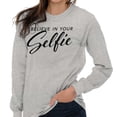 thumbnail image 1 of Believe in Selfie Cute Motivational Women's Long Sleeve T Shirt Brisco Brands X, 1 of 6