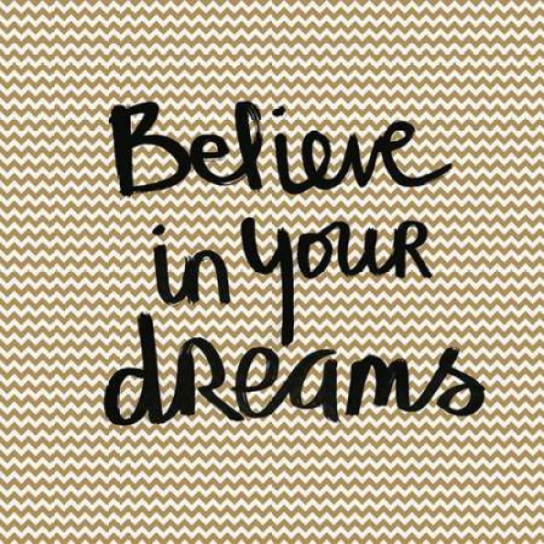 Believe in Your Dreams Canvas Art - Linda Woods (24 x 24)