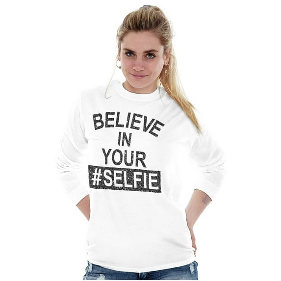 Believe in Your Selfie Hashtag Humor Women Plus Size Long Sleeve Graphic Tee Brisco Brands 2X