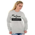 thumbnail image 1 of Believe in Yourself Motivational Women Plus Size Crewneck Sweatshirt Brisco Brands 4X, 1 of 5