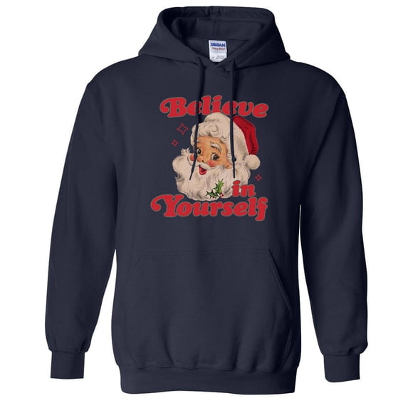 Believe in Yourself Santa Hoodie Sweatshirt Unisex X-Large Navy