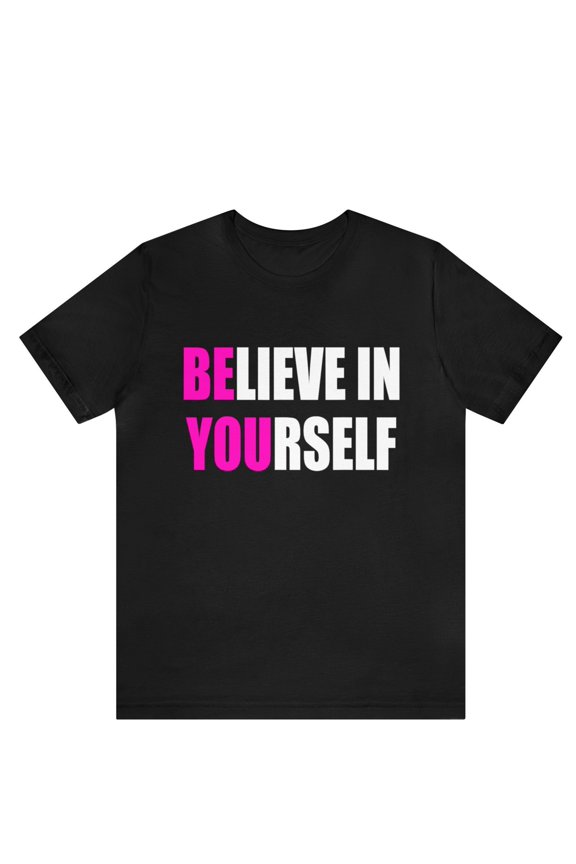 Believe in Yourself Shirt, Believe in Yourself Tshirt, Yoga Tshirt, Womens Workout Tshirt, Inspirational Clothing, Mens Marathon Tshirt, Top