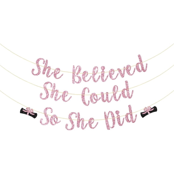 She Believed She Could So She Did Banner She Did It Bunting Sign Congrats Grad She Did It Graduation Party Decoration Pink Glitter Girls Congratulations Graduation Party Supplies