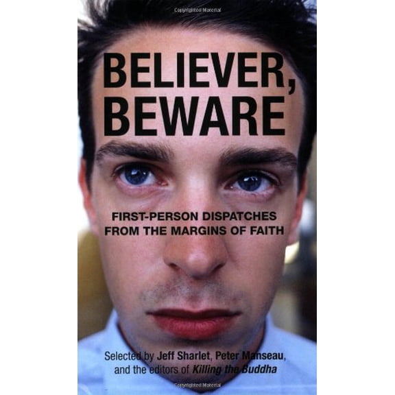 Pre-Owned Believer Beware: First Person Dispatches from the Margins of Faith Paperback