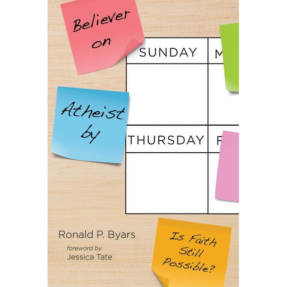 Believer on Sunday, Atheist by Thursday (Hardcover)