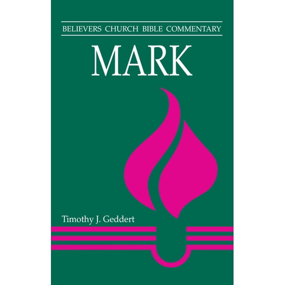 Believers Church Bible Commentary Mark, (Paperback)