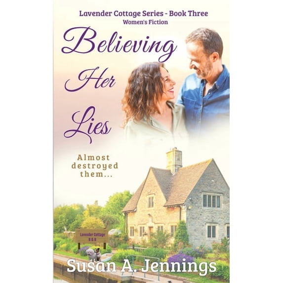 Lavender Cottage Believing Her Lies: Romance Novel, Book 3, (Paperback)