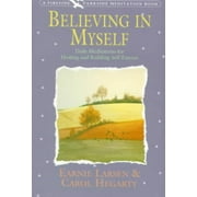 EARNIE LARSEN Believing In Myself : Self Esteem Daily Meditations (Paperback)