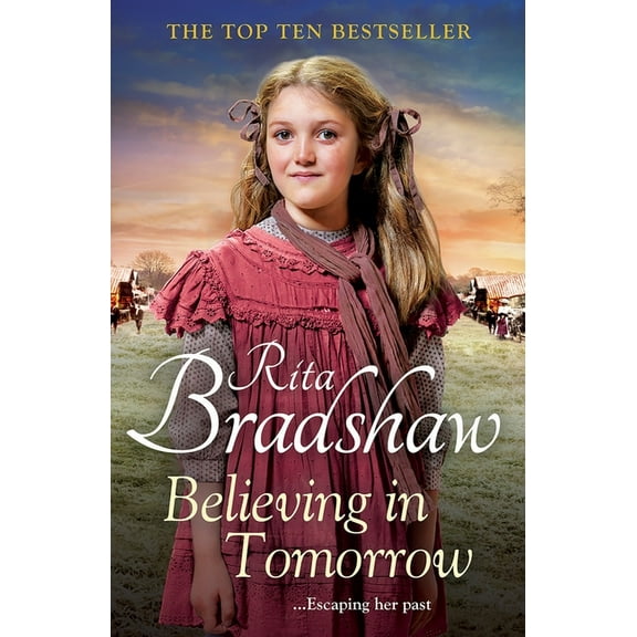 Believing in Tomorrow: Heart-warming Historical Fiction from the Top Ten Bestseller, (Paperback)