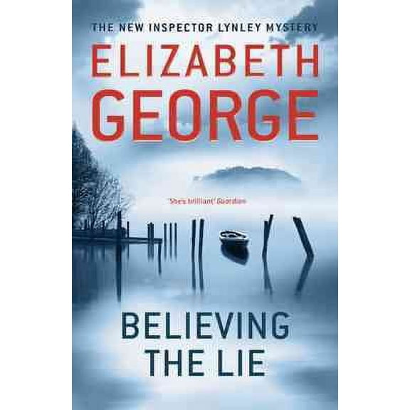 Believing the Lie : An Inspector Lynley Novel: 14