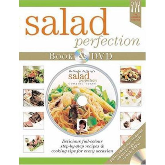 Pre-Owned Belinda Jeffery's Salad Perfection: Delicious ful-color step-by-step recipes & cooking tips for every occasion (Hardcover) 1741215951 9781741215953