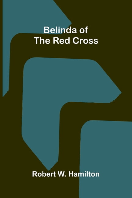 Belinda of the Red Cross, (Paperback)
