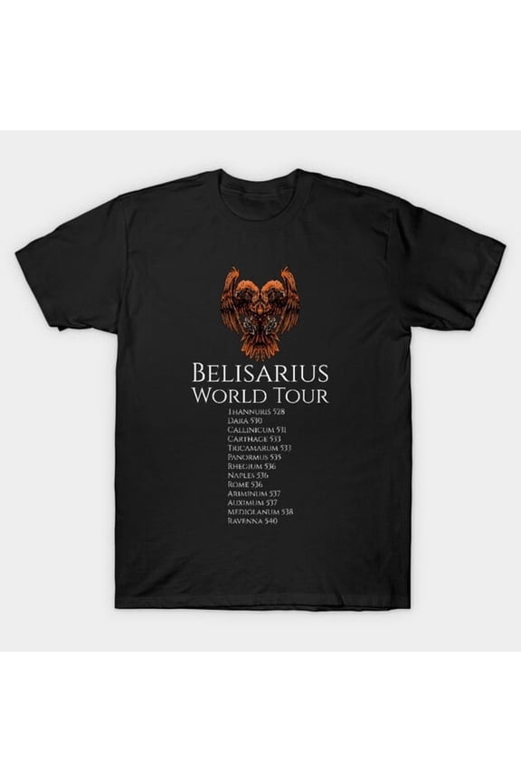 Belisarius World Tour Byzantine Roman Empire Funny History Buff T-Shirt