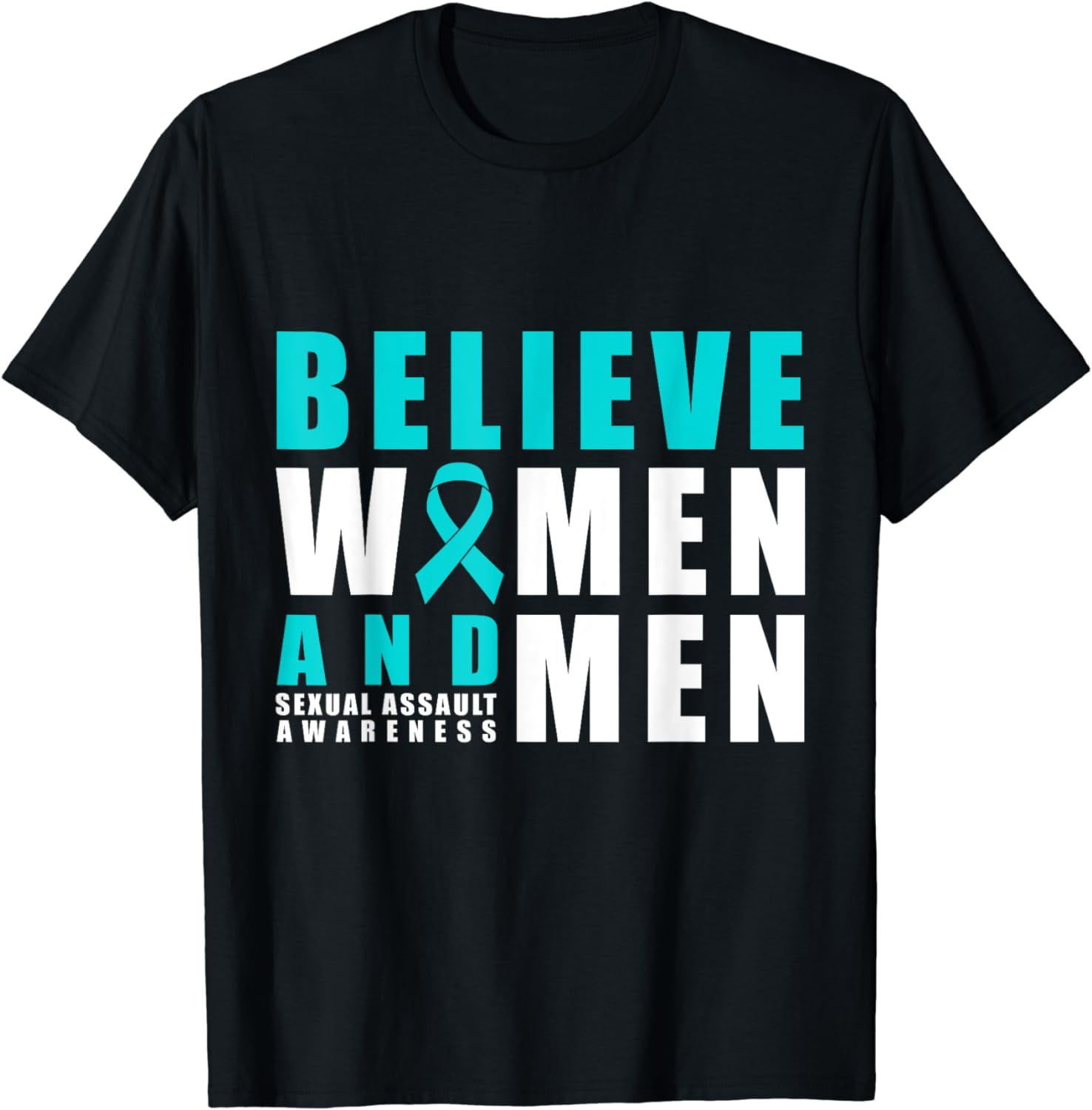 Believe Women And Men Sexual Assault Awareness T-Shirt Believe Women And Men Sexual Assault Awareness T-Shirt