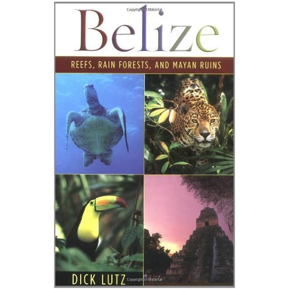 Pre-Owned Pre-Owned Belize: Reefs, Rain Forests, And Mayan Ruins Paperback