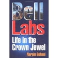 thumbnail image 1 of Pre-Owned Bell Labs: Life in the Crown Jewel (Hardcover) 0929306279 9780929306278, 1 of 1