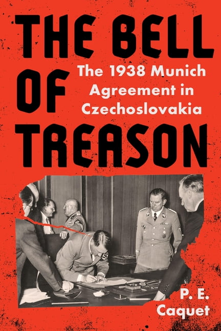 The Bell of Treason: The 1938 Munich Agreement in Czechoslovakia, (Paperback)