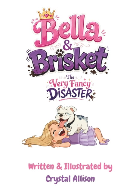 Bella & Brisket Bella & Brisket: The Very Fancy Disaster, (Paperback)