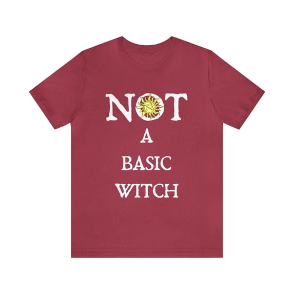 Bella Canvas 3001 NOT A Basic Witch T-Shirt, Funny Witch Gift Idea