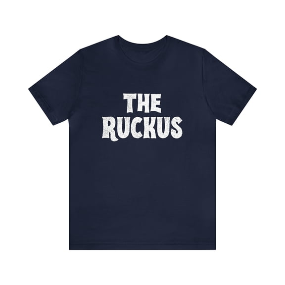 Bella Canvas 3001, The Ruckus T-Shirt