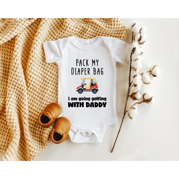 Bella Canvas with Funny, Pack My Diaper Bag, Daddy Loves Me More Than Links, Baby Golfer'S, Caddy, Gift For Dad Cool Baby Clothing, Cute Baby Boy or Girl Bodysuit Gift