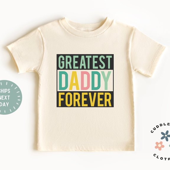 Bella Canvas Greatest Daddy Forever Kids Shirt, Father's Day Kids Tee, Best Dad, I Love My Dad, Gift For Dad, Kids Shirt