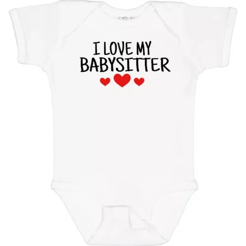 Bella Canvas I Love My Babysitter Baby Babysitters Best From Boy Girl Cute Bodysuit
