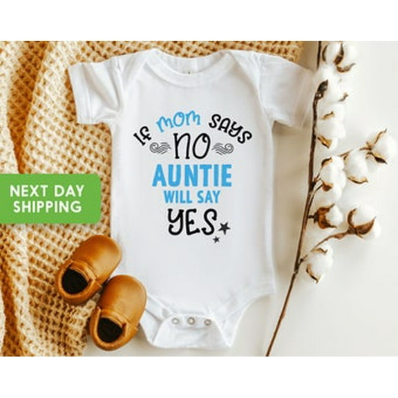 Bella Canvas If Mom Says No My Aunt Will Say Yes Baby Onesie Aunt Baby Onesie Cute Pregnancy Reveal Onesie Baby Shower Onesie Bodysuit
