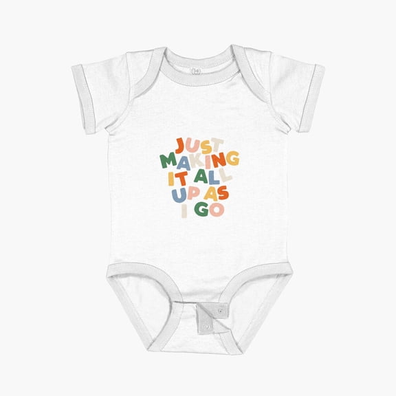 Bella Canvas Just Making It All Up As I Go Short Sleeve Baby One-Piece Newborn Gender Neutral Outfit, Baby Boy Or Girl Bodysuit, Birrthday Gifts