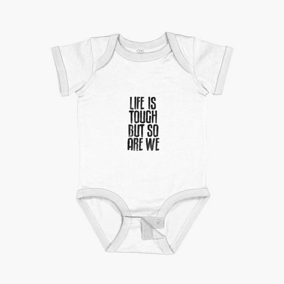 Bella Canvas Life Is Tough But So Are We In Black And White Short Sleeve Baby One-Piece Newborn Gender Neutral Outfit, Baby Boy Or Girl Bodysuit, Birrthday Gifts