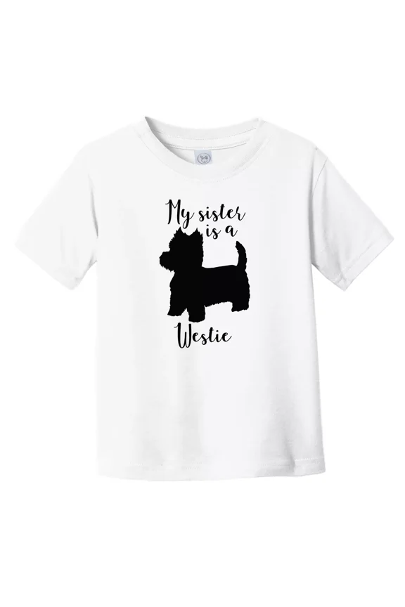Bella Canvas My Sister Is A Westie Cute Dog Silhouette Toddler Boys & Girls Shirt, Gift for Baby or Kids