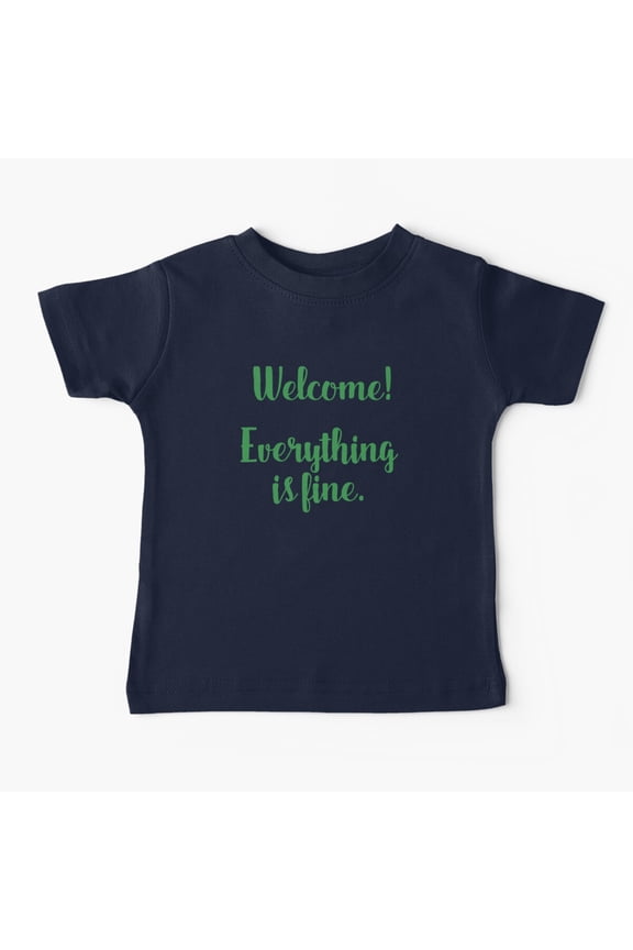 Bella Canvas Welcome! Everything is Fine - The Good Place Baby T-Shirt