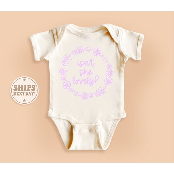 Bella Canvas with Isn'T She Lovely, Flowered Design Girl, Cute and Cool, Baby Boy or Girl Bodysuit Gift