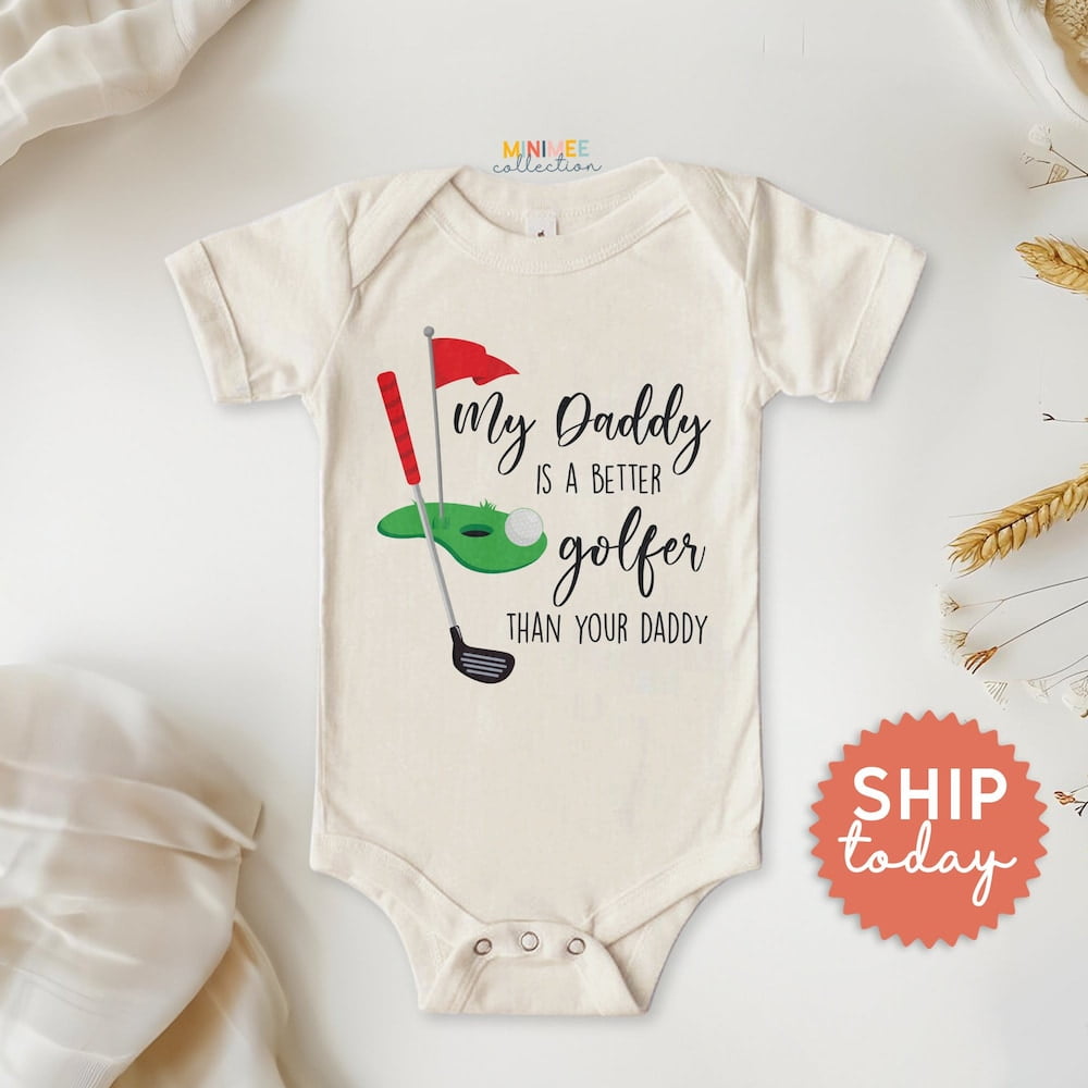 Baby Bodysuit - My Daddy Can Beat Your Daddy at Golf