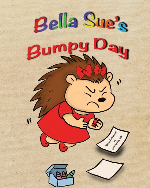 Bella Sue's Bumpy Day, (Paperback)