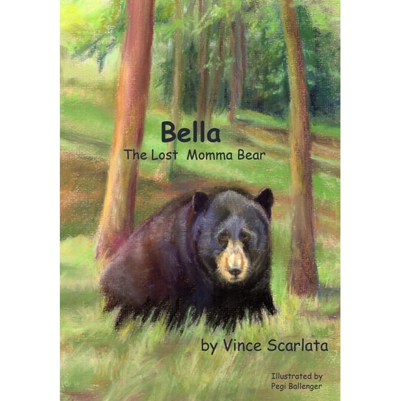 Bella: The Lost Momma Bear, (Paperback)