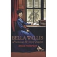 thumbnail image 1 of Pre-Owned Bella Wallis: A Victorian Mystery Quartet (Hardcover) 0701185597 9780701185596, 1 of 1