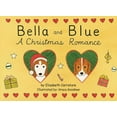 thumbnail image 1 of Bella and Blue: A Christmas Romance, (Paperback), 1 of 1
