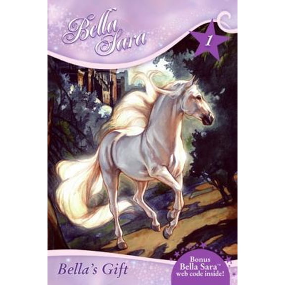 Pre-Owned Bella's Gift (Bella Sara, Book 1) (Paperback) 0061673315 9780061673313