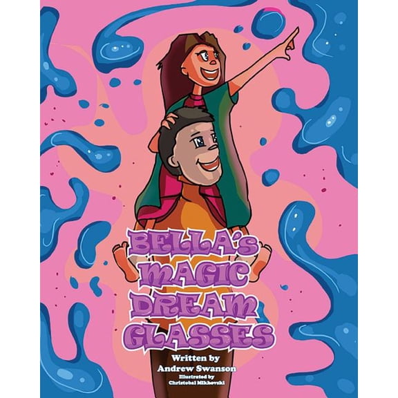Bella's Magic Dream Glasses, (Paperback)
