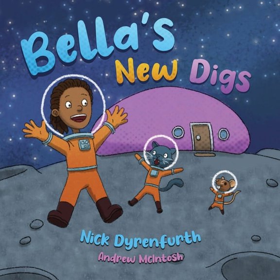 Bella's New Digs, (Paperback)