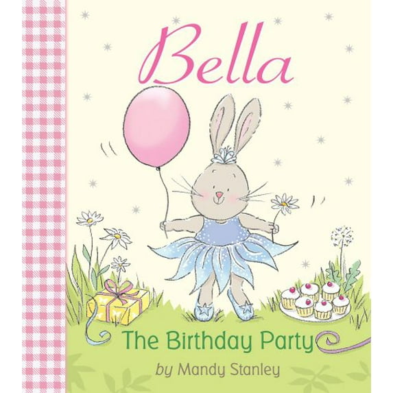 Pre-Owned Bella the Birthday Party (Hardcover) 1589258509 9781589258501