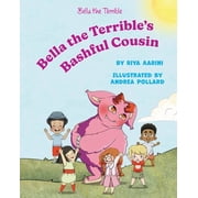 Bella the Terribles Bashful Cousin, Paperback