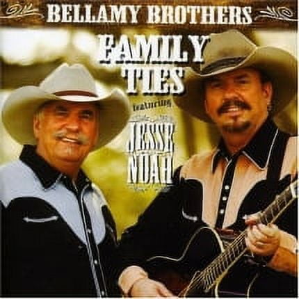 Bellamy Brothers Featuring Jesse & Noah - Family Ties