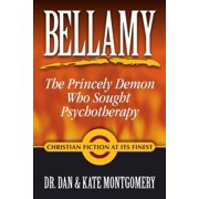 Bellamy The Princely Demon Who Sought Psychotherapy Paperback