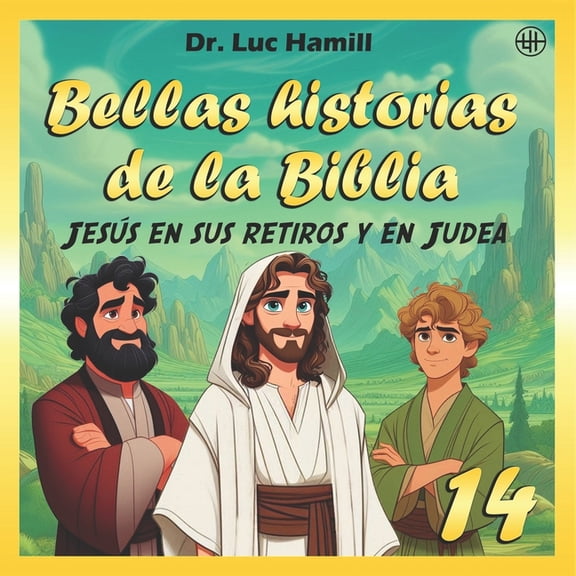 Bellas Historias de la Biblia Bellas historias de la Biblia 14: Jess en sus retiros y en Judea, Book 14, (Paperback)